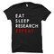 Eat Sleep Research Repeat Shirt. Research Shirt. Researcher Shirt. Researcher Gift. Scientist Shirts. Scientist Gift. Phd Shirt product 1